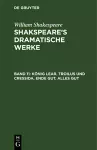 König Lear. Troilus und Cressida. Ende gut, Alles gut cover