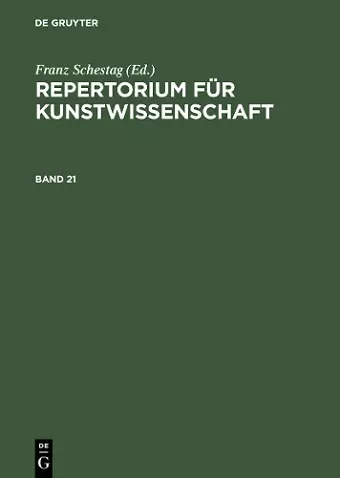 Repertorium für Kunstwissenschaft. Band 21 cover