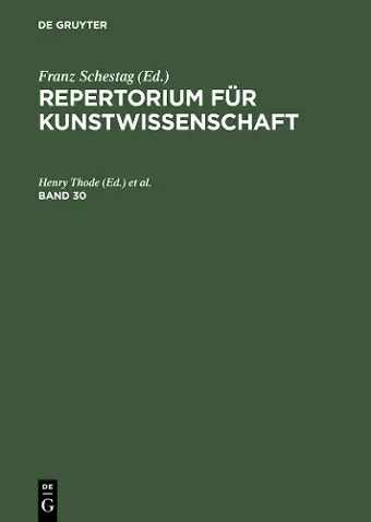 Repertorium für Kunstwissenschaft. Band 30 cover