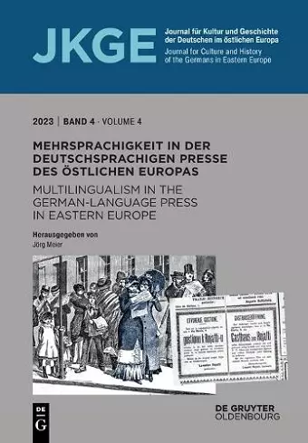 Mehrsprachigkeit in Der Deutschsprachigen Presse Des Östlichen Europas / Multilingualism in the German-Language Press in Eastern Europe cover
