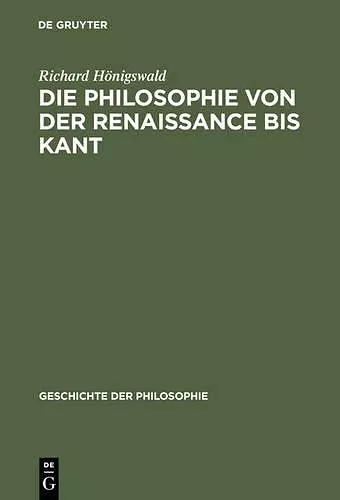 Die Philosophie Von Der Renaissance Bis Kant cover