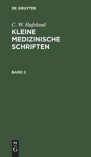C. W. Hufeland: Kleine Medizinische Schriften. Band 2 cover