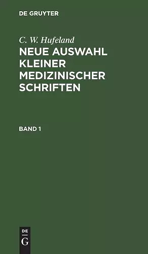 C. W. Hufeland: Neue Auswahl Kleiner Medizinischer Schriften. Band 1 cover