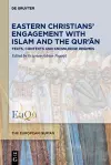 Eastern Christians’ Engagement with Islam and the Qur’ān cover