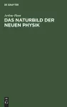 Das Naturbild Der Neuen Physik cover