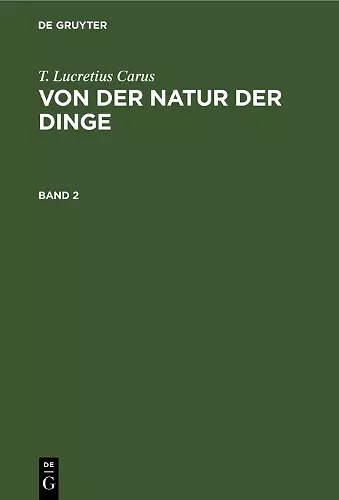 T. Lucretius Carus: Von der Natur der Dinge. Band 2 cover
