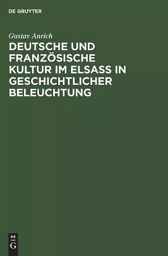 Deutsche und französische Kultur im Elsaß in geschichtlicher Beleuchtung cover