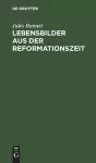 Lebensbilder Aus Der Reformationszeit cover