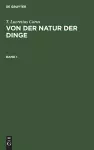 T. Lucretius Carus: Von Der Natur Der Dinge. Band 1 cover
