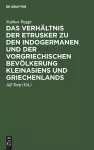 Das Verhältnis Der Etrusker Zu Den Indogermanen Und Der Vorgriechischen Bevölkerung Kleinasiens Und Griechenlands cover