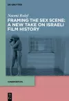 Framing the Sex Scene: A New Take on Israeli Film History cover