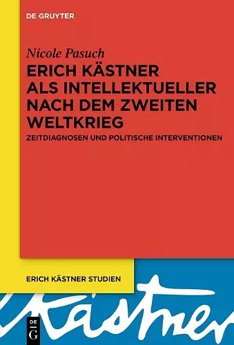 Erich Kästner als Intellektueller nach dem Zweiten Weltkrieg cover