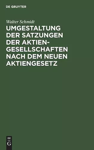 Umgestaltung Der Satzungen Der Aktiengesellschaften Nach Dem Neuen Aktiengesetz cover