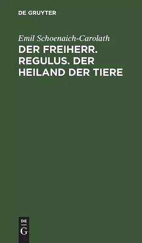 Der Freiherr. Regulus. Der Heiland Der Tiere cover