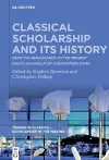 Classical Scholarship and Its History cover