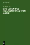 Das Leben des heiligen Franz von Assisi cover