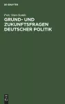 Grund- Und Zukunftsfragen Deutscher Politik cover