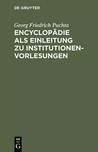 Encyclopädie ALS Einleitung Zu Institutionen-Vorlesungen cover