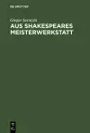 Aus Shakespeares Meisterwerkstatt cover