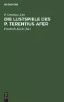 Die Lustspiele des P. Terentius Afer cover