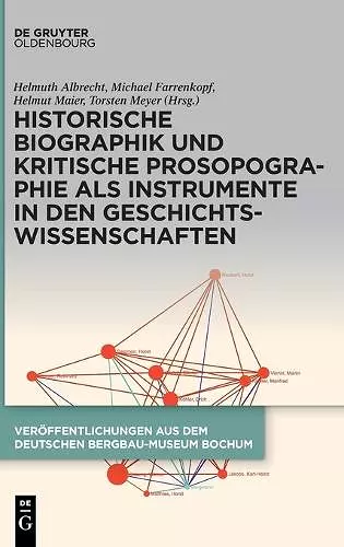 Historische Biographik und kritische Prosopographie als Instrumente in den Geschichtswissenschaften cover