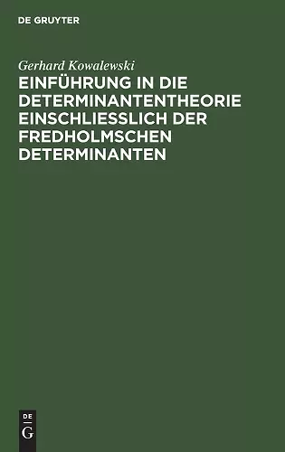 Einführung in die Determinantentheorie einschließlich der Fredholmschen Determinanten cover