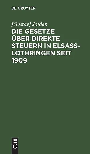 Die Gesetze Über Direkte Steuern in Elsaß-Lothringen Seit 1909 cover