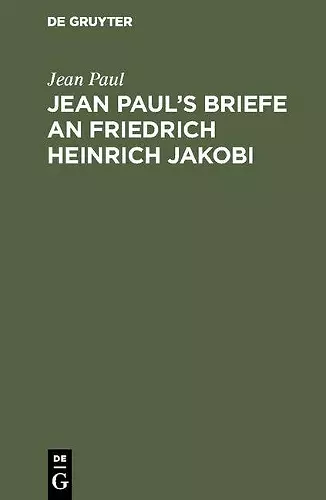 Jean Paul's Briefe an Friedrich Heinrich Jakobi cover