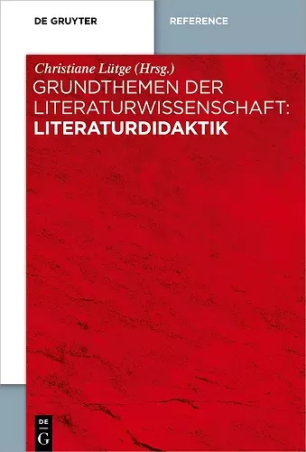 Grundthemen der Literaturwissenschaft: Literaturdidaktik cover