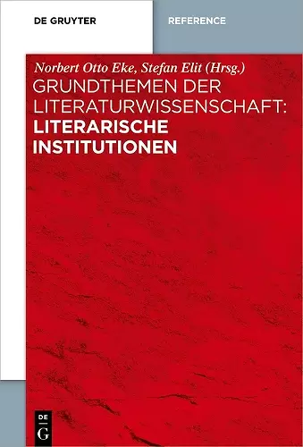 Grundthemen der Literaturwissenschaft: Literarische Institutionen cover