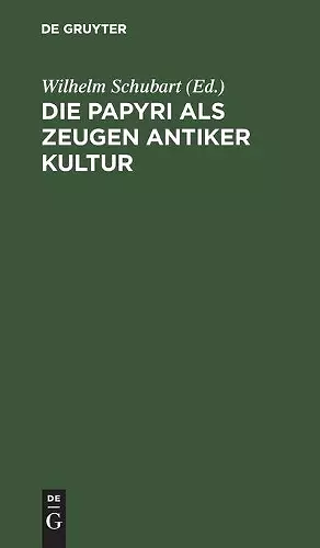 Die Papyri ALS Zeugen Antiker Kultur cover