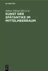 Kunst der Spätantike im Mittelmeerraum cover