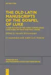 The Old Latin Manuscripts of the Gospel of Luke cover