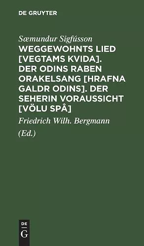 Weggewohnts Lied [Vegtams Kvida]. Der Odins Raben Orakelsang [Hrafna Galdr Odins]. Der Seherin Voraussicht [Völu Spâ] cover