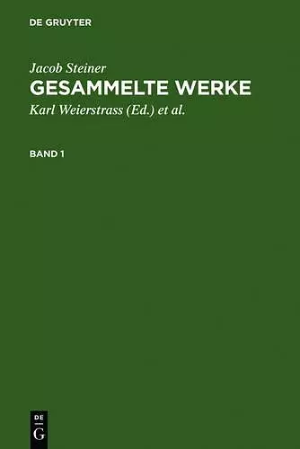 Jacob Steiner: Gesammelte Werke. Band 1 cover