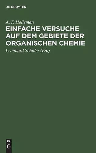 Einfache Versuche auf dem Gebiete der organischen Chemie cover
