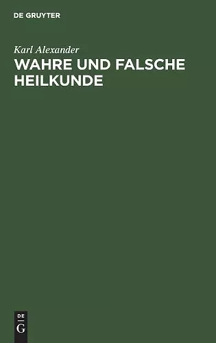 Wahre Und Falsche Heilkunde cover