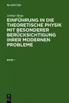 Einführung in die theoretische Physik mit besonderer Berücksichtigung ihrer modernen Probleme. Band 1 cover
