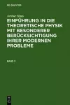Einführung in die theoretische Physik mit besonderer Berücksichtigung ihrer modernen Probleme. Band 2 cover