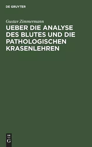 Ueber Die Analyse Des Blutes Und Die Pathologischen Krasenlehren cover