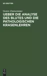 Ueber Die Analyse Des Blutes Und Die Pathologischen Krasenlehren cover