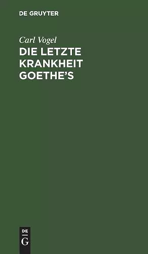 Die letzte Krankheit Goethe's cover