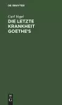 Die letzte Krankheit Goethe's cover