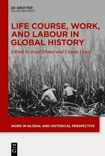 Life Course, Work, and Labour in Global History cover