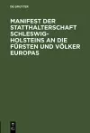 Manifest Der Statthalterschaft Schleswig-Holsteins an Die Fürsten Und Völker Europas cover