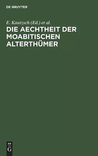 Die Aechtheit Der Moabitischen Alterthümer cover