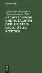 Rechtssprüche Und Gutachten Der Juristen-Facultät Zu Rostock cover