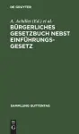 Bürgerliches Gesetzbuch Nebst Einführungsgesetz cover