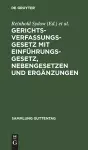 Gerichtsverfassungsgesetz mit Einführungsgesetz, Nebengesetzen und Ergänzungen cover