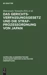 Das Gerichtsverfassungsgesetz Und Die Strafprozessordnung Von Japan cover